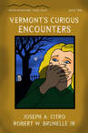 Book Cover: Vermont's Curious Encounters, Joseph A. Citro, Robert W. Brunell Jr.
